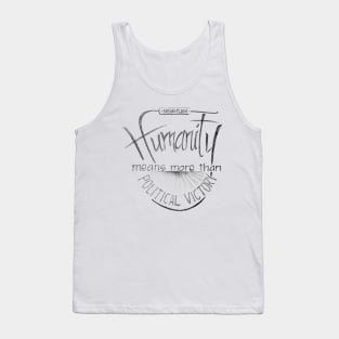 humanity means more Tank Top